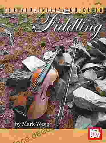 Violinist S Guide To Fiddling Martin E Connor