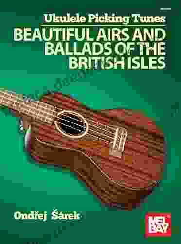 Ukulele Picking Tunes Beautiful Airs And Ballads Of The British Isles