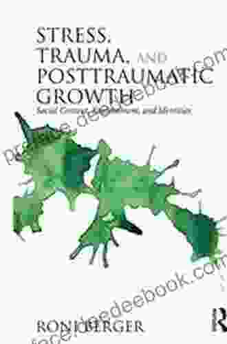 Stress Trauma And Posttraumatic Growth: Social Context Environment And Identities