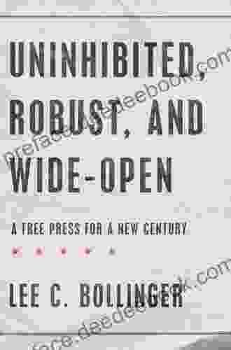 Uninhibited Robust And Wide Open : A Free Press For A New Century (Inalienable Rights)