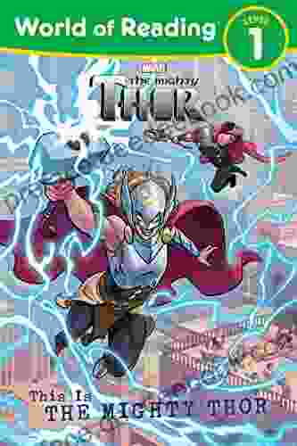 World Of Reading: This Is The Mighty Thor (World Of Reading (eBook))