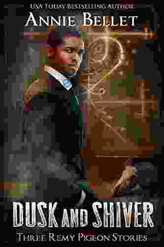 Dusk And Shiver: Urban Fantasy Stories (A Remy Pigeon Story 2)