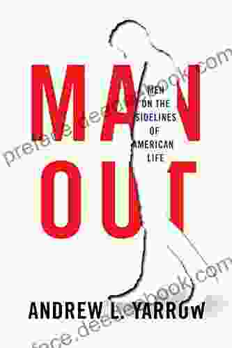 Man Out: Men On The Sidelines Of American Life