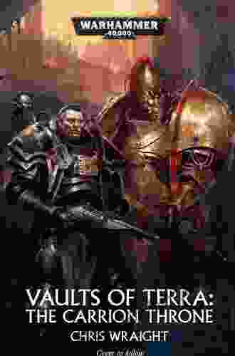 The Carrion Throne (Vaults Of Terra 1)