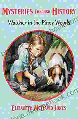 Watcher In The Piney Woods (Mysteries Through History 9)