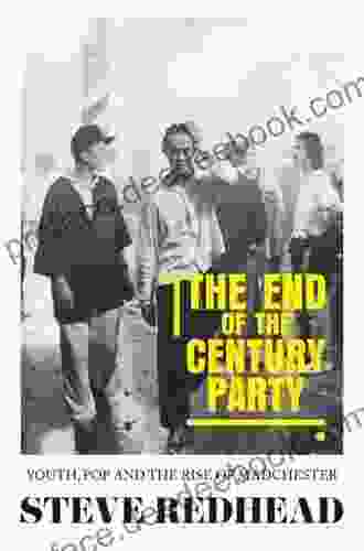 The End Of The Century Party: Youth Pop And The Rise Of Madchester